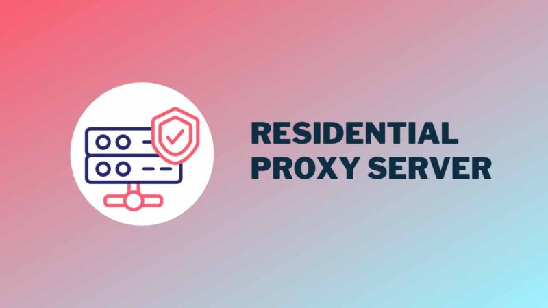 Buying a Residential Proxy Server