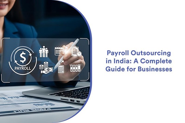 Payroll Outsourcing in India: A Complete Guide for Businesses